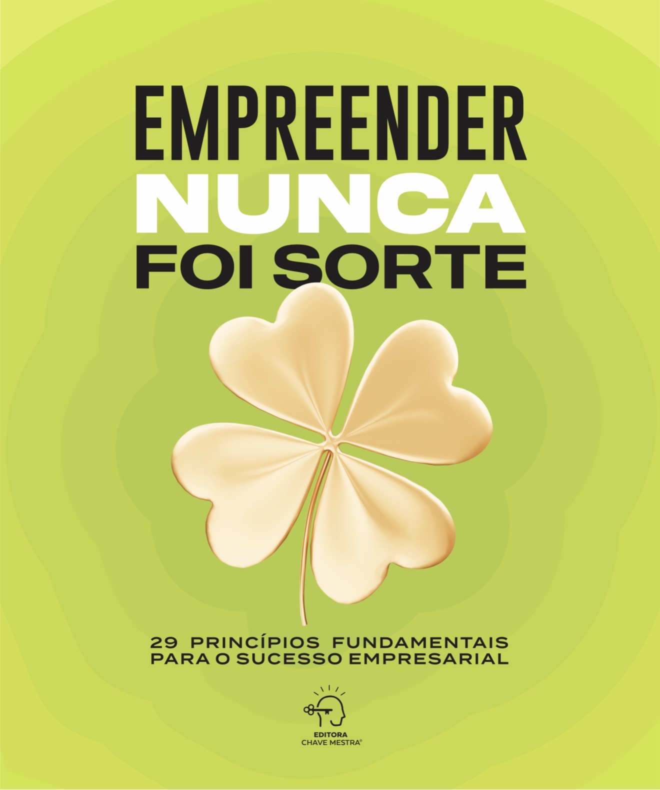 Empreender Nunca Foi Sorte